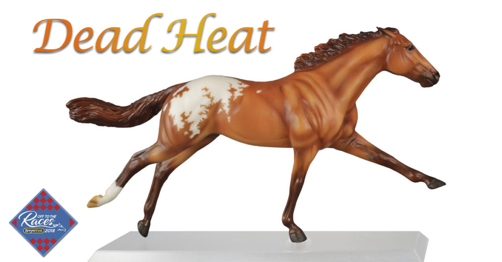 Dead Heat BreyerFest 2018 Special Run Aidan's Toy Trove